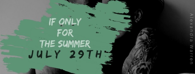 if only for the summer