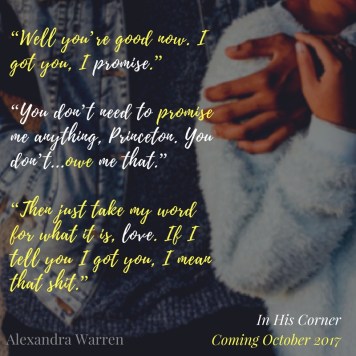 “Well you_re good now. I got you, I promise.”“You don_t need to promise me anything, Princeton. You don_t... owe me that.” “Then just take my word for what it is, love. I